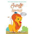 Jungle Spring: The Coup Against The Lion king - Paperback