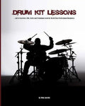 Drum Kit Lessons: full of Exercises, Fills, Styles and Techniques used by World Class Professional Drummer - Paperback