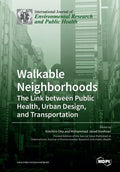 Walkable Neighborhoods: The Link between Public Health, Urban Design, and Transportation - Paperback