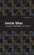 Uncle Silas: A Tale of Bartram-Haugh - Paperback