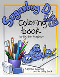 Sugarbug Doug Coloring Book: A Dental Coloring and Activity Book - Paperback