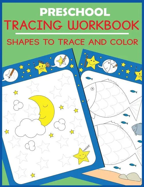 Preschool Tracing Workbook: Shapes to Trace and Color - Paperback