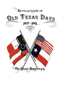 Recollections of Old Texas Days - Hardcover