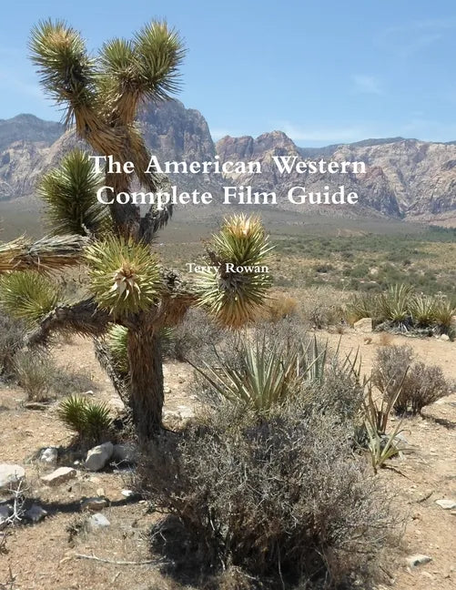 The American Western A Complete Film Guide - Paperback