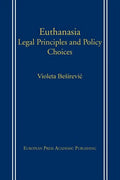 Euthanasia: Legal Principles and Policy Choices - Paperback