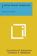 Carter Henry Harrison I: Political Leader - Paperback