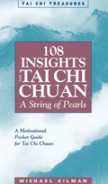 108 Insights Into Tai Chi Chuan: A String of Pearls - Paperback