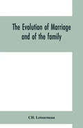 The evolution of marriage and of the family - Paperback