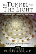 Tunnel and the Light: Essential Insights on Living and Dying - Paperback