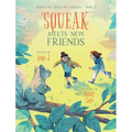 Squeak Meets New Friends - Hardcover