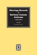 Marriage Records of Barbour County, Alabama, 1838-1859 - Paperback