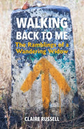Walking Back to Me: The Ramblings of a Wandering Widow - Paperback
