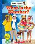 What Is the Weather? (Be an Expert!) - Paperback