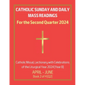 Catholic Sunday and Daily Mass Readings for the Second Quarter 2024: Catholic Missal, Lectionary with Celebrations of the Liturgical Year 2024 [Year B - Paperback