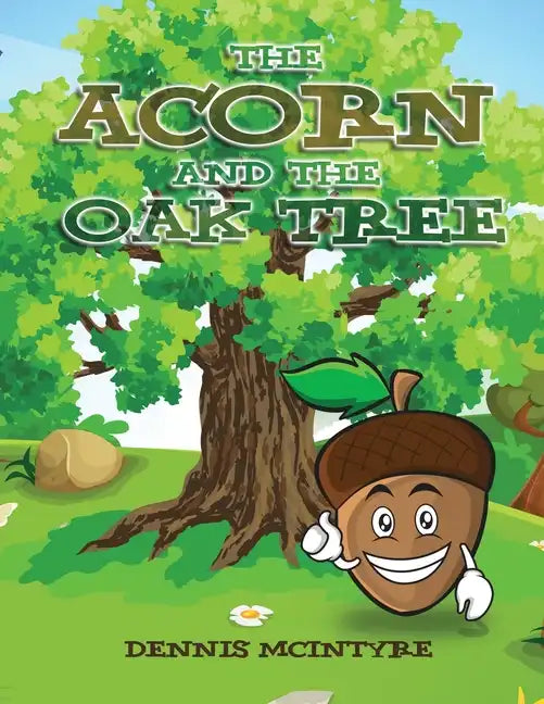 The Acorn and the Oak Tree - Paperback