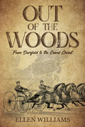 Out of the Woods: From Deerfield to the Grand Circuit - Paperback