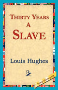 Thirty Years a Slave - Paperback