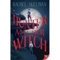 The Hunter and Her Witch - Paperback