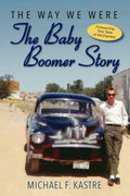 The Way We Were - The Baby Boomer Story - Paperback