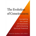 The Evolution of Consciousness: Navigating the Levels of Awareness and Unlocking Spiritual Potential - Paperback