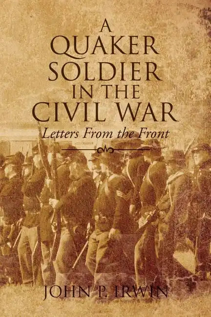 A Quaker Soldier in the Civil War - Paperback