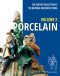 The Century Collection at the National Museum of China: Volume 2: Porcelain - Hardcover
