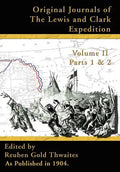 Original Journals of the Lewis and Clark Expedition: 1804-1806 - Hardcover