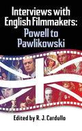 Interviews with English Filmmakers: Powell to Pawlikowski (hardback) - Hardcover