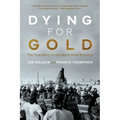 Dying For Gold: The True Story of the Giant Mine Murders - Paperback