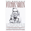 The Quotable Fulton Sheen: A Topical Compilation of the Wit, Wisdom, and Satire of Archbishop Fulton J. Sheen - Paperback