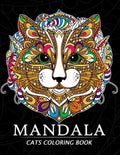 Mandala Cats Coloring Books: Stress-relief Coloring Book For Grown-ups, Men, Women - Paperback