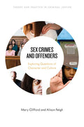 Sex Crimes and Offenders: Exploring Questions of Character and Culture - Paperback