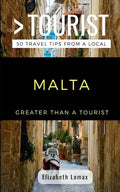 Greater Than a Tourist Malta: 50 Travel Tips from a Local - Paperback