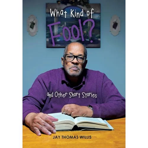 What Kind of Fool? and Other Short Stories - Hardcover