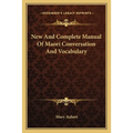 New And Complete Manual Of Maori Conversation And Vocabulary - Paperback
