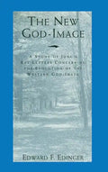 The New God-Image: A Study of Jung's Key Letters Concerning the Evolution of the Western God-Image - Hardcover