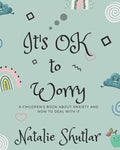 It's OK To Worry: A children's book about anxiety and how to deal with it - Paperback