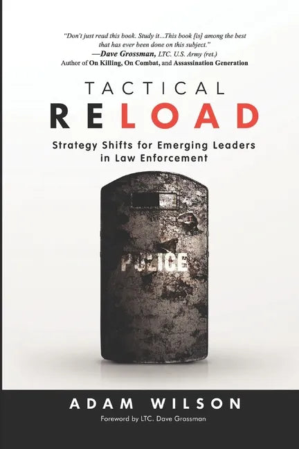 Tactical Reload: Strategy Shifts for Emerging Leaders in Law Enforcement - Paperback