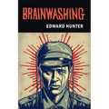 Brainwashing: The Story of Men who Defied It - Paperback