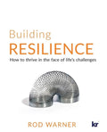 Building Resilience: How to Thrive in the Face of Life's Challenges - Paperback