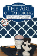 The Art of Tailoring: Step by step skills that can lead to a Career - Paperback