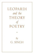 Leopardi and the Theory of Poetry - Paperback