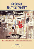 Caribbean Political Thought - The Colonial State to Caribbean Internationalisms - Paperback