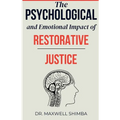 The Psychological and Emotional Impact of Restorative Justice - Paperback