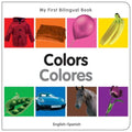 My First Bilingual Book-Colors (English-Spanish) - Board Book