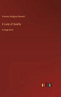 A Lady of Quality: in large print - Hardcover