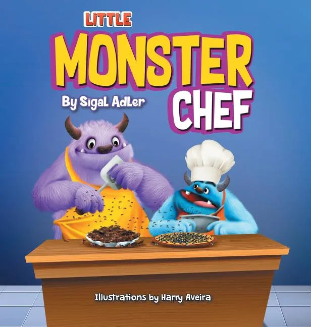 Little Monster Chef: Every Child is Talented - Hardcover