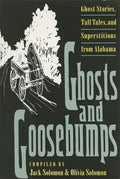 Ghosts and Goosebumps: Ghost Stories, Tall Tales, and Superstitions - Paperback
