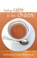 Finding Calm in the Chaos: Christian Devotions for Busy Women - Paperback