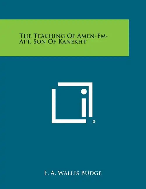 The Teaching of Amen-Em-Apt, Son of Kanekht - Paperback